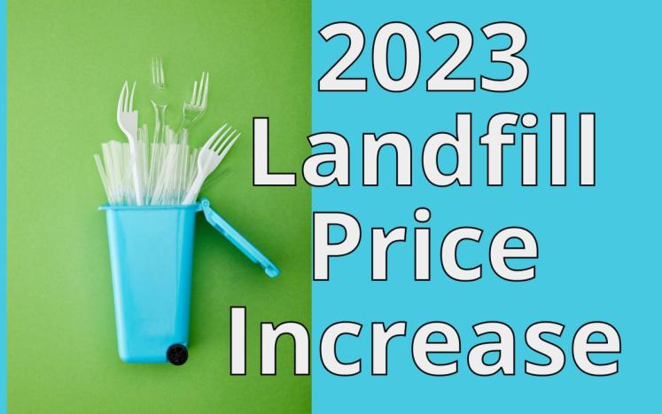 Blue trashcan filled with plastic forks and straws on green background, with white text "2023 Landfill Price Increase" on blue b